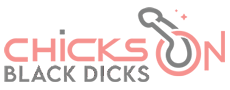 ChicksOnBlackDicks.com